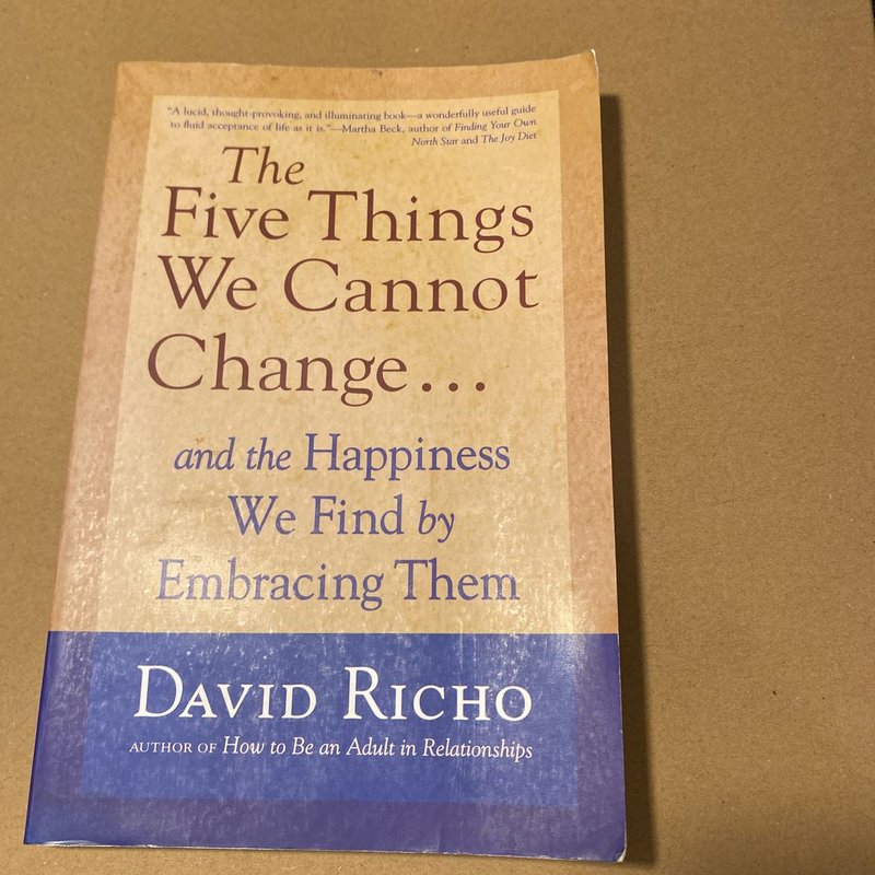 The five things we cannot change by david richo