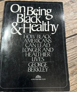 On Being Black and Healthy