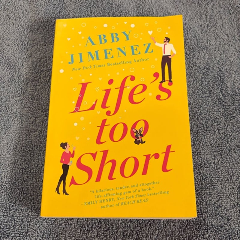Life's Too Short
