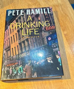 1st ed./1st * A Drinking Life