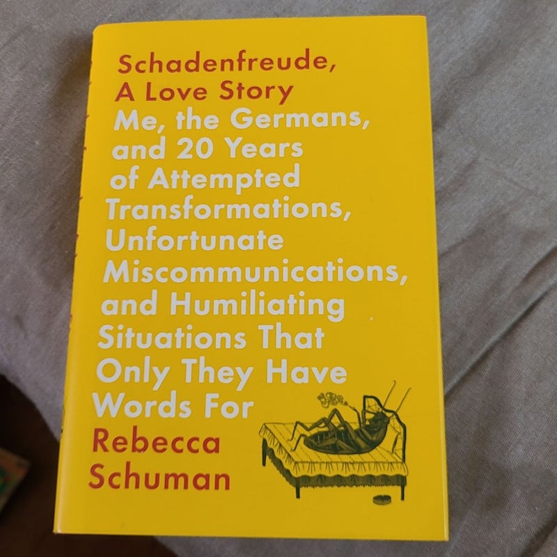 Schadenfreude, a Love Story