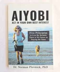 AIYOBI-Act in Your Own Best Interest