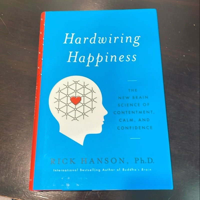 Hardwiring Happiness