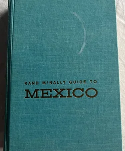 Rand McNally Guide to Mexico