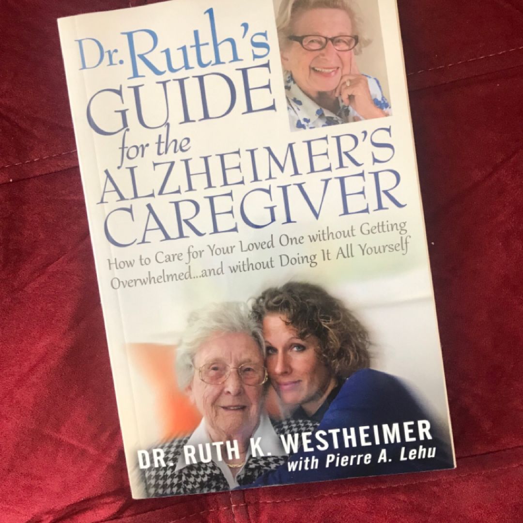 Dr Ruth's Guide for the Alzheimer's Caregiver