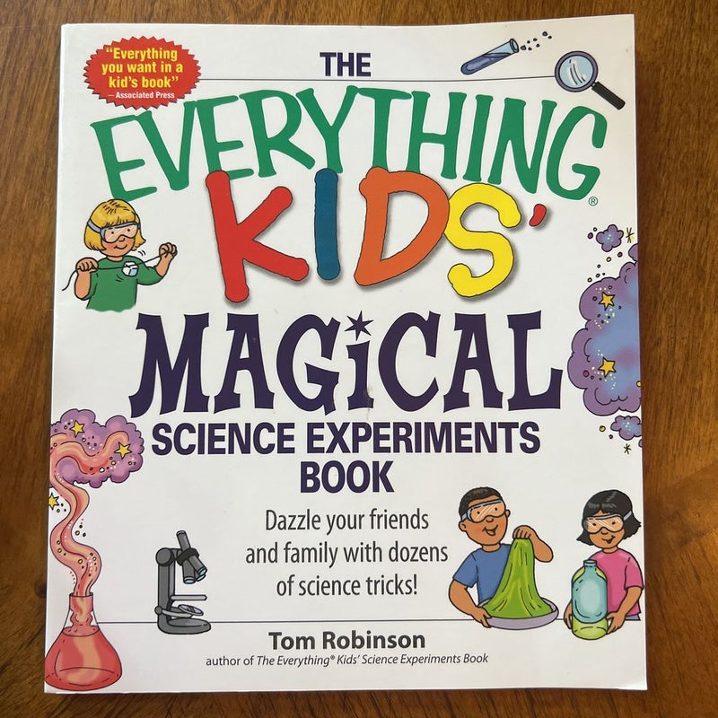 The Everything Kids' Magical Science Experiments Book