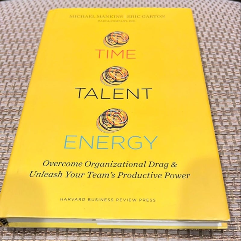 Time, Talent, Energy