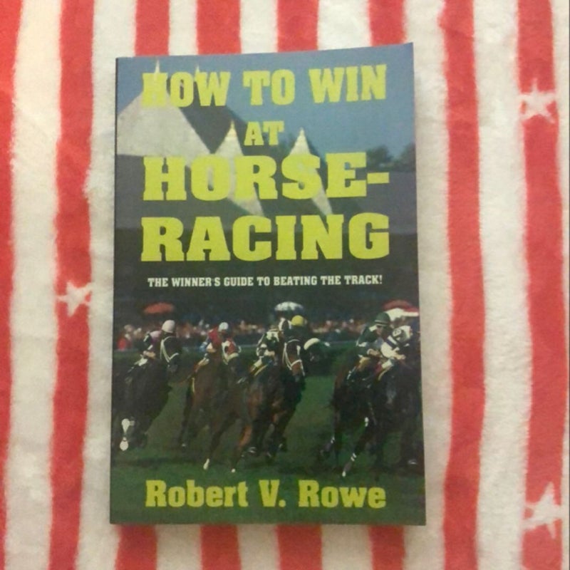 How to Win at Horseracing