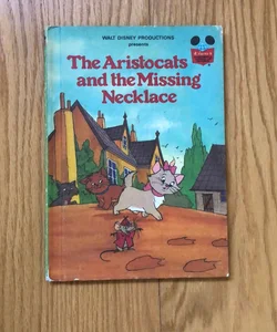 Walt Disney Productions Presents The Aristocats and the Missing Necklace
