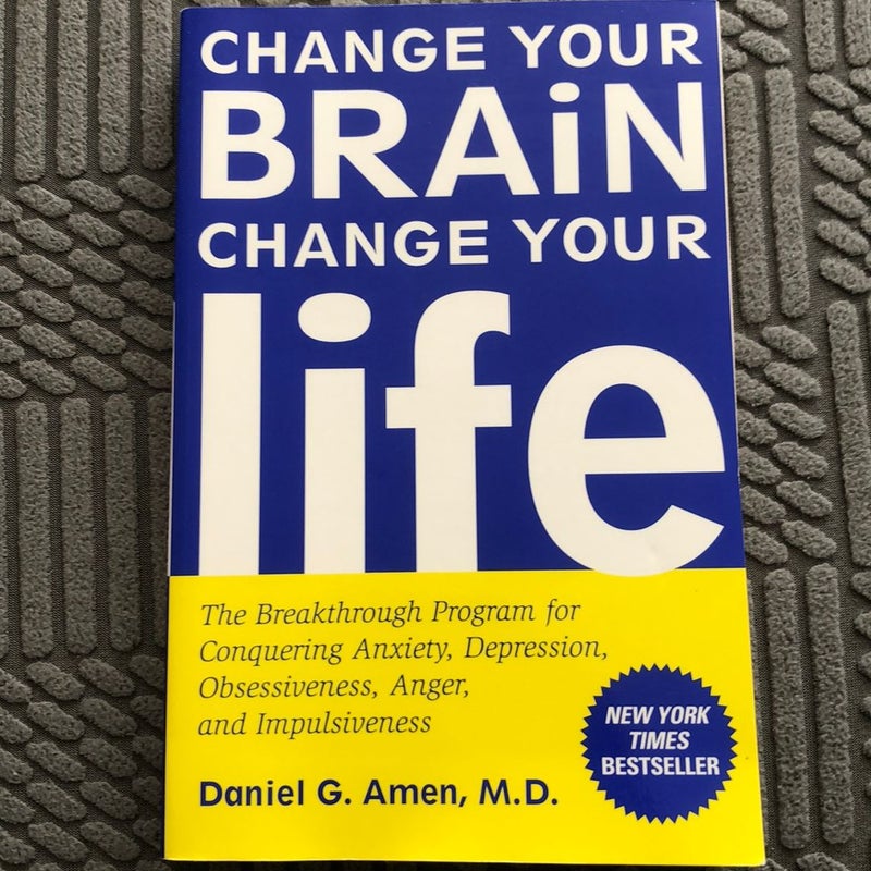 Change Your Brain, Change Your Life