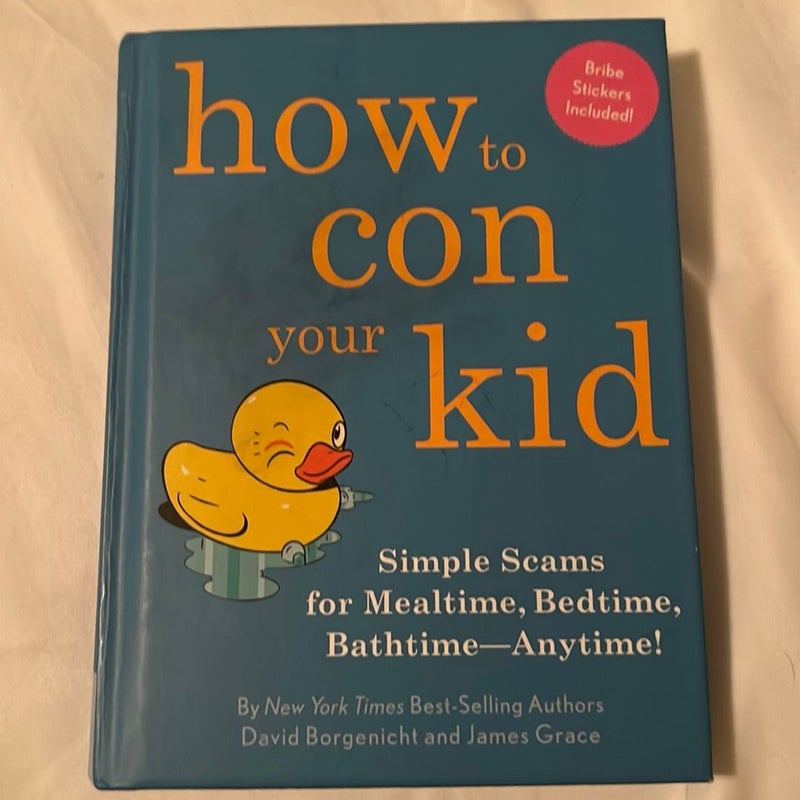 How to con your kid 