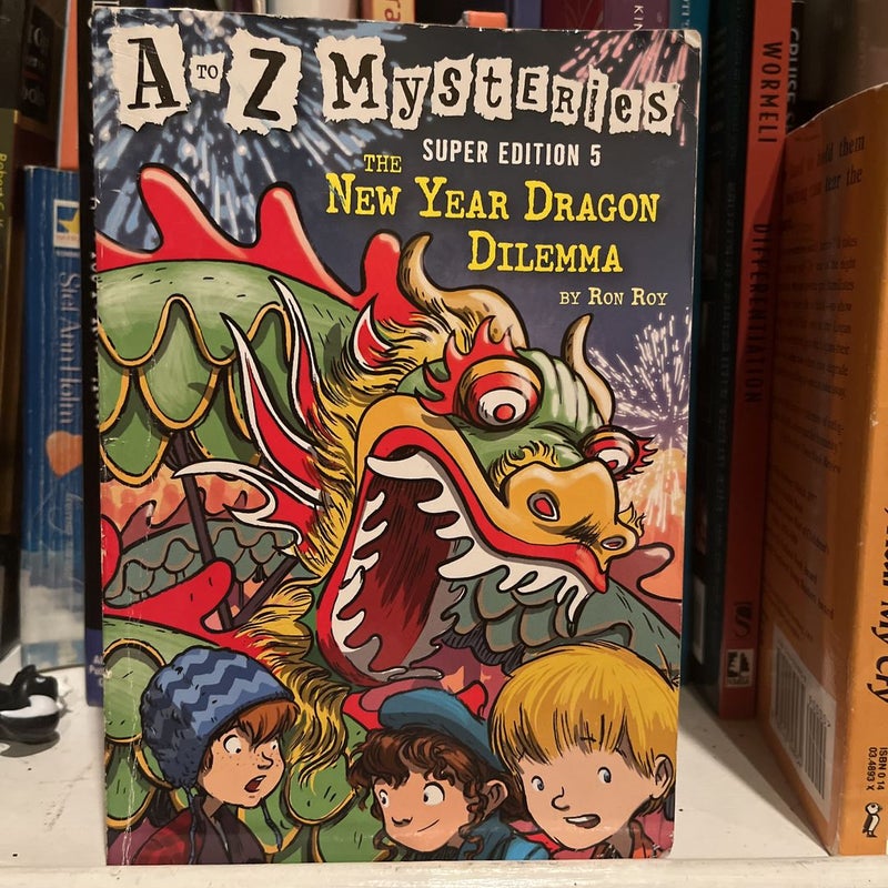 A to Z Mysteries Super Edition #5: the New Year Dragon Dilemma
