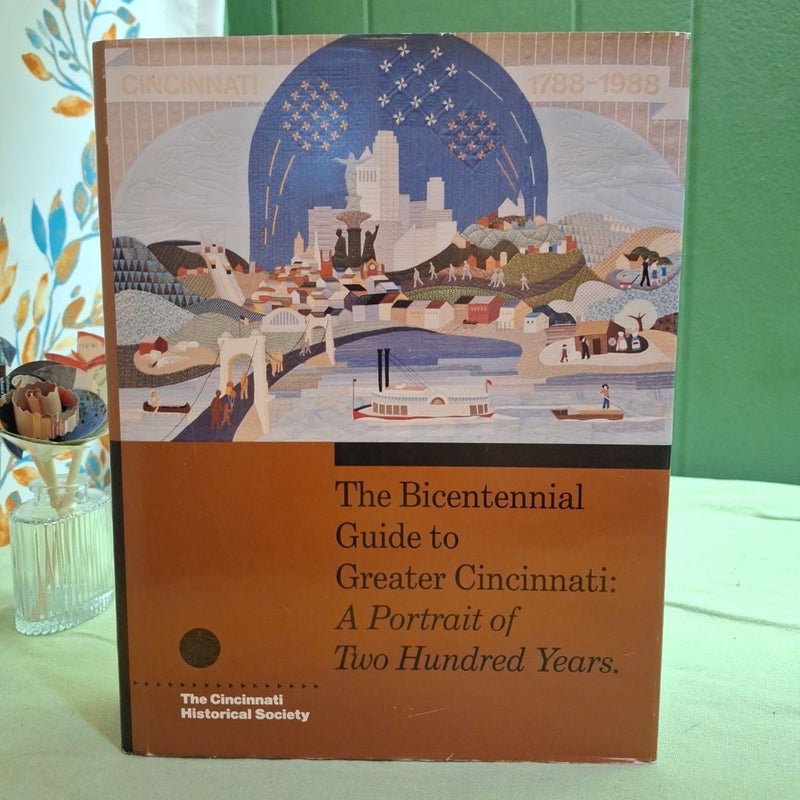 The Bicentennial Guide to Greater Cincinnati