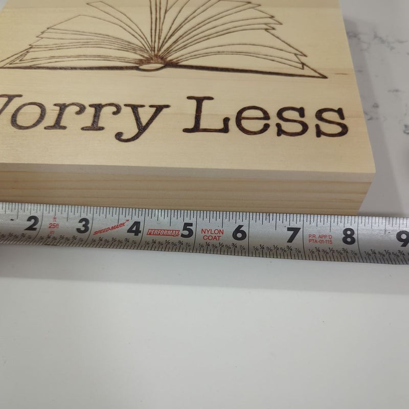 Read More Worry Less hand-burned wooden sign
