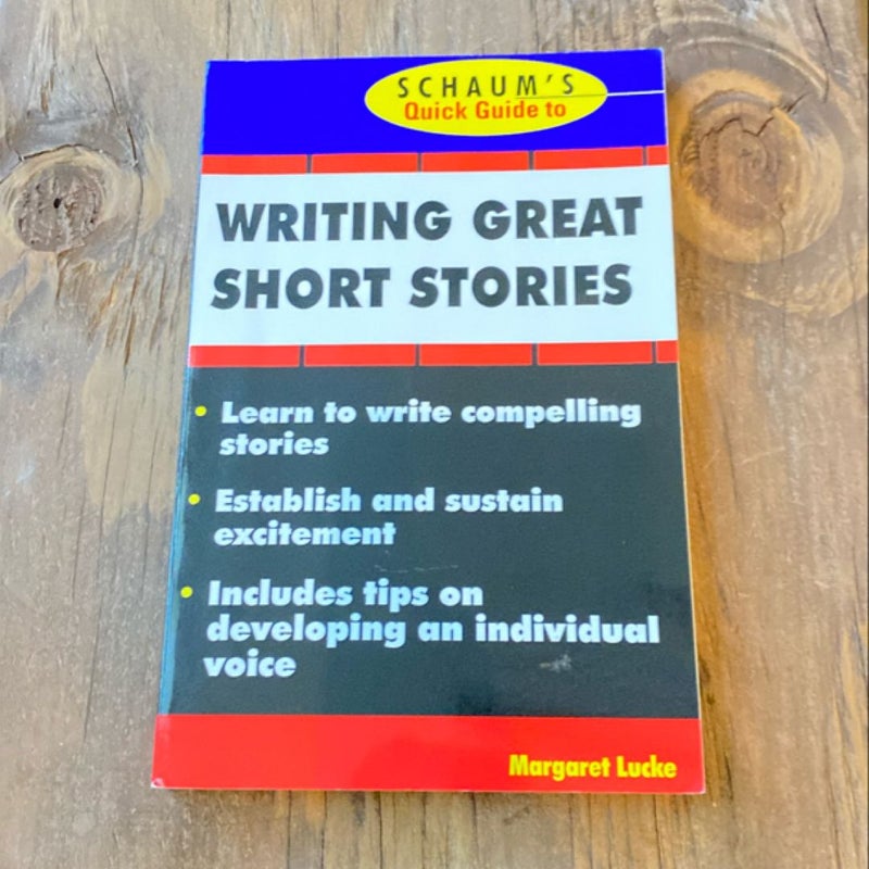 Schaum's Quick Guide to Writing Great Short Stories