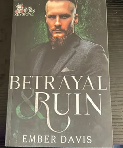 Betrayal & Ruin