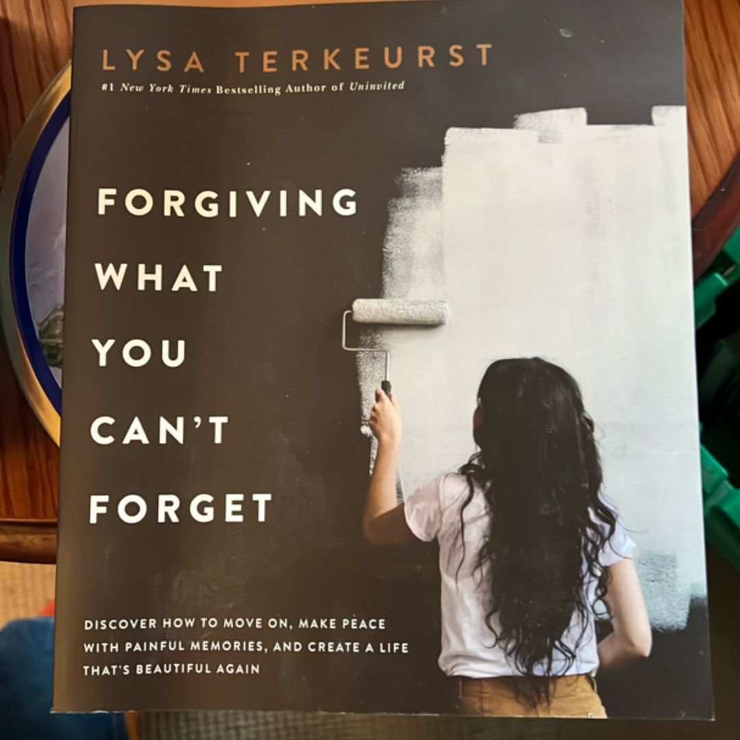 Forgiving What You Can't Forget Study Guide