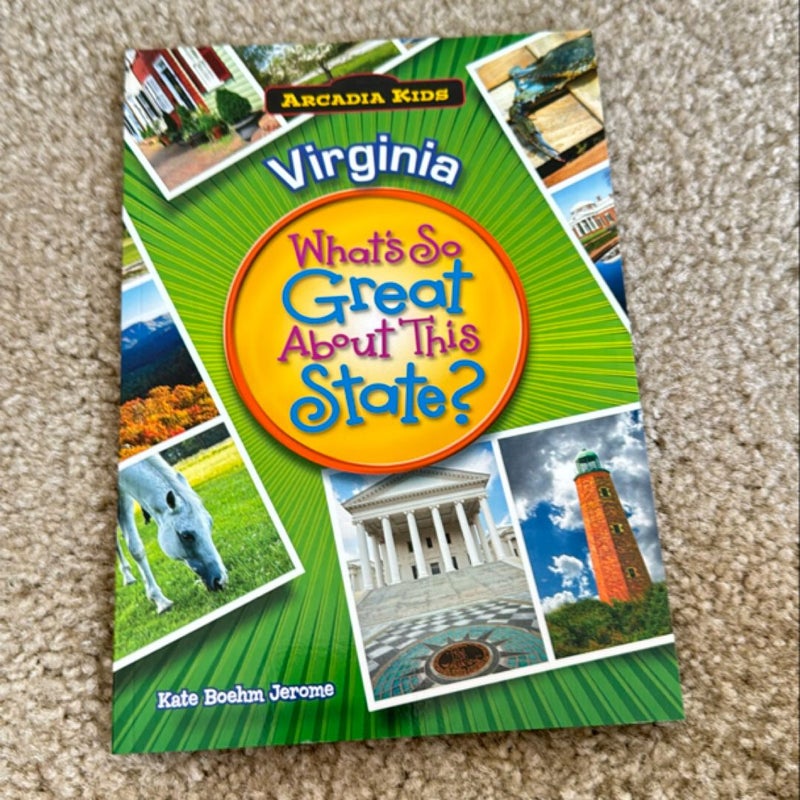 Virginia: What's So Great about This State?