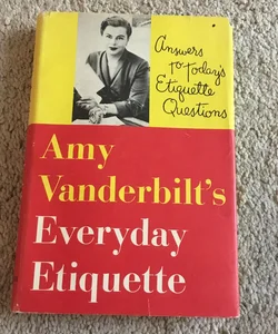 Amy Vanderbilt’s Everyday Etiquette vintage 1956