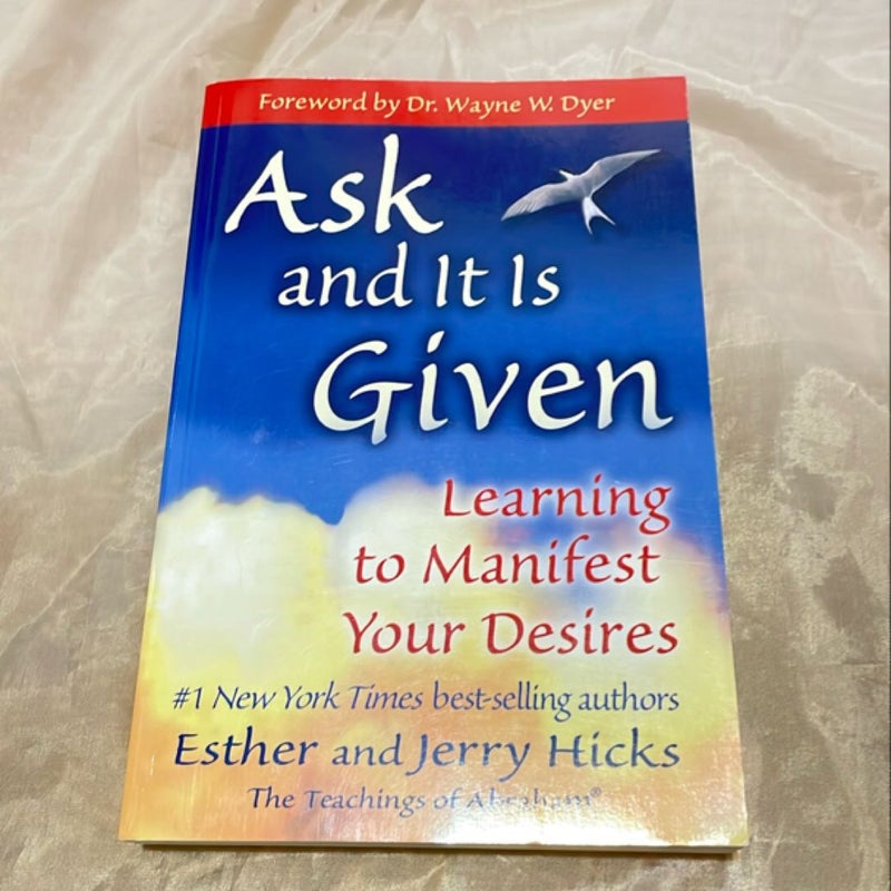 Ask and It Is Given