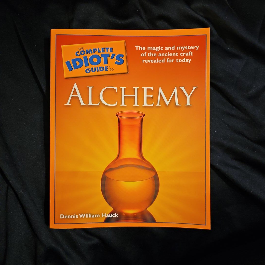 The Complete Idiot's Guide to Alchemy