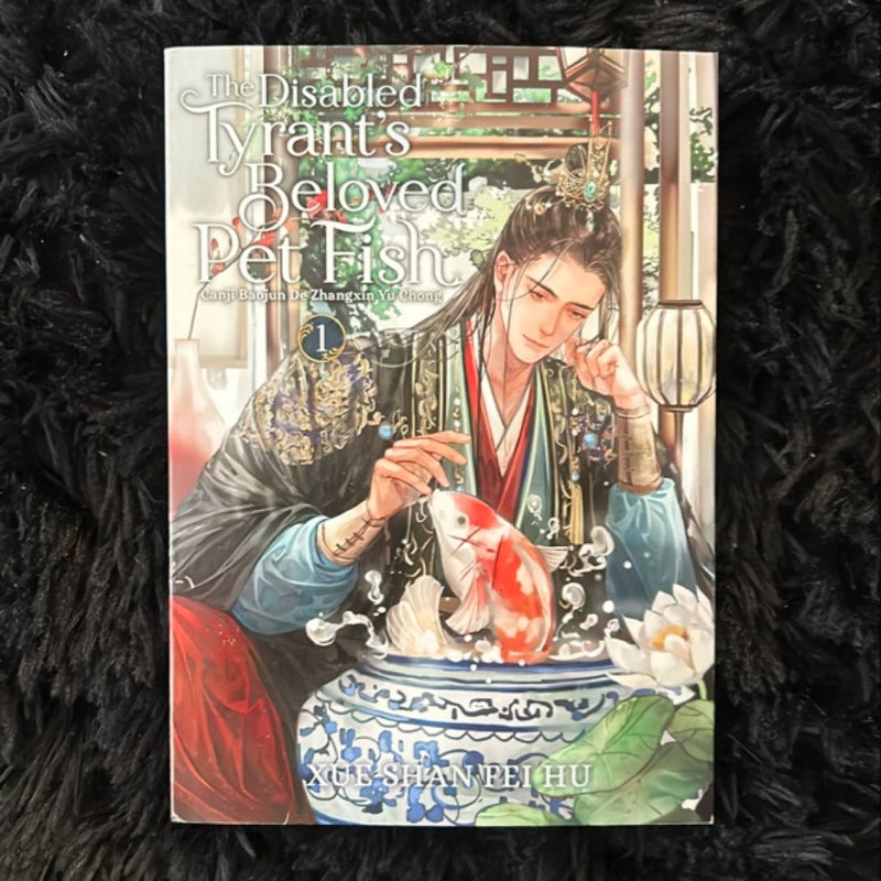 The Disabled Tyrant's Beloved Pet Fish: Canji Baojun de Zhangxin Yu Chong (Novel) Vol. 1