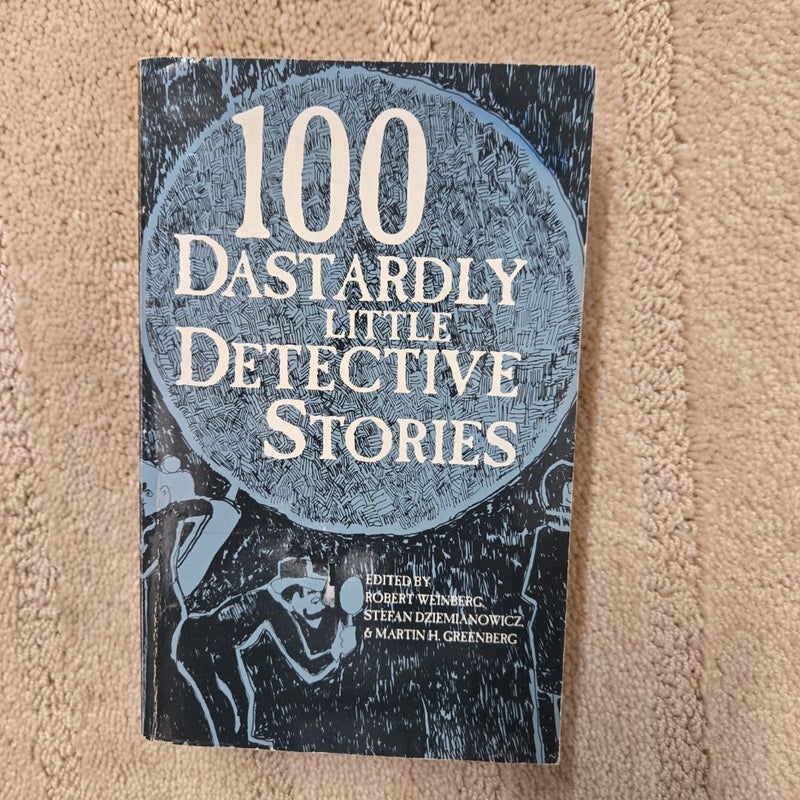 100 Dastardly Little Detective Stories