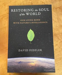 Restoring the Soul of the World