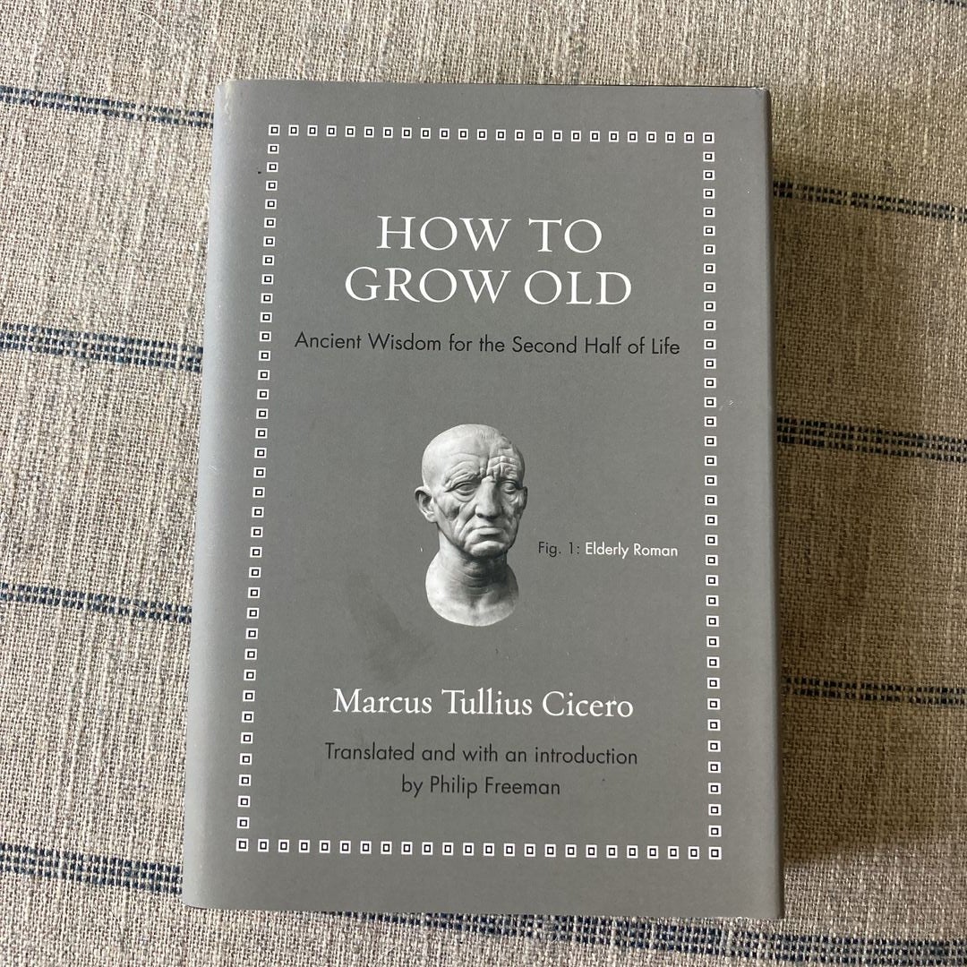 How to Grow Old