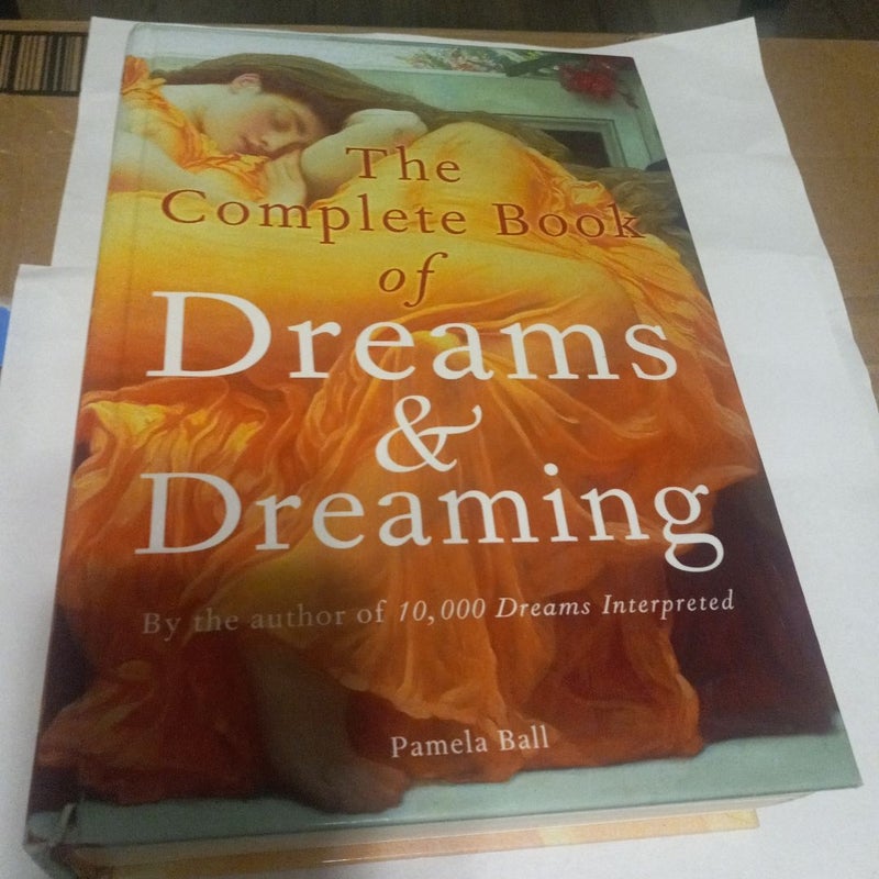 The Complete Book of Dreams and Dreaming