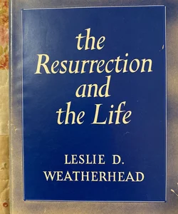 The Resurrection and the Life 