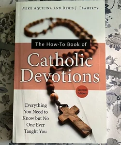 The How-To Book of Catholic Devotions, Second Edition