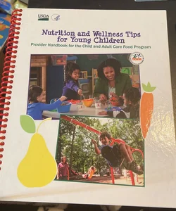 Nutrition and Wellness Tips for Young Children