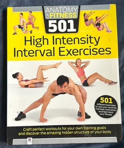 Anatomy of fitness: 501 High Intensity Interval Exercises 
