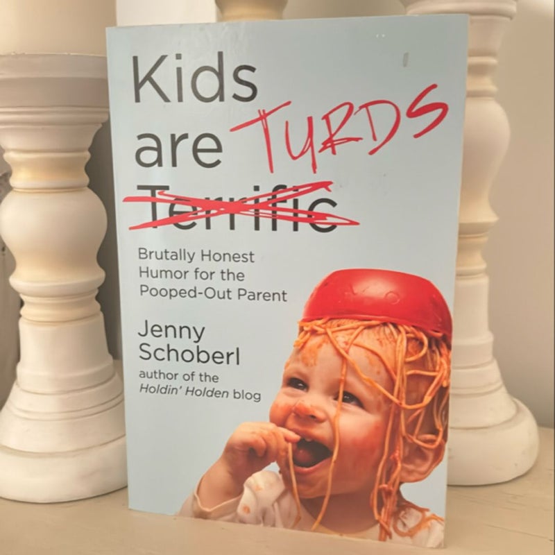 Kids Are Turds