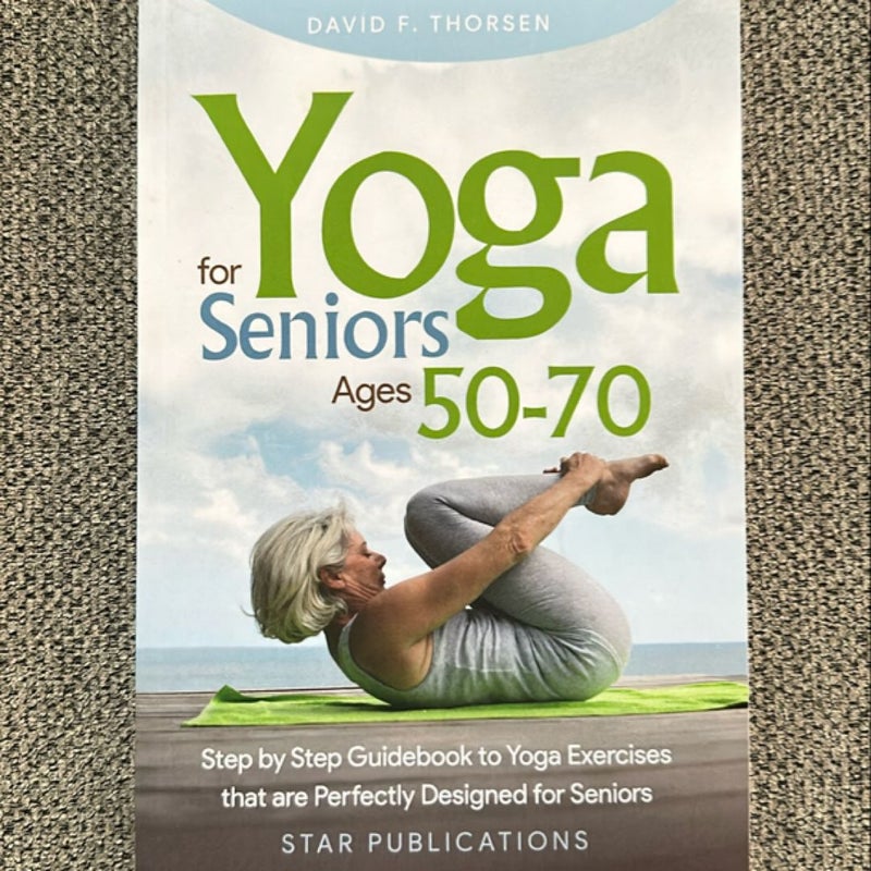 Yoga for Seniors Ages 50-70