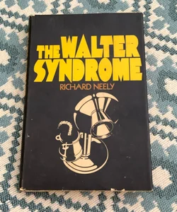 The Walter Syndrome 