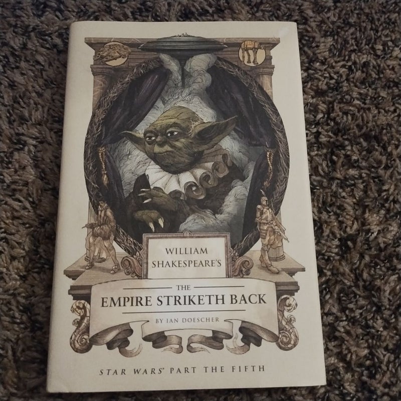 William Shakespeare's the Empire Striketh Back