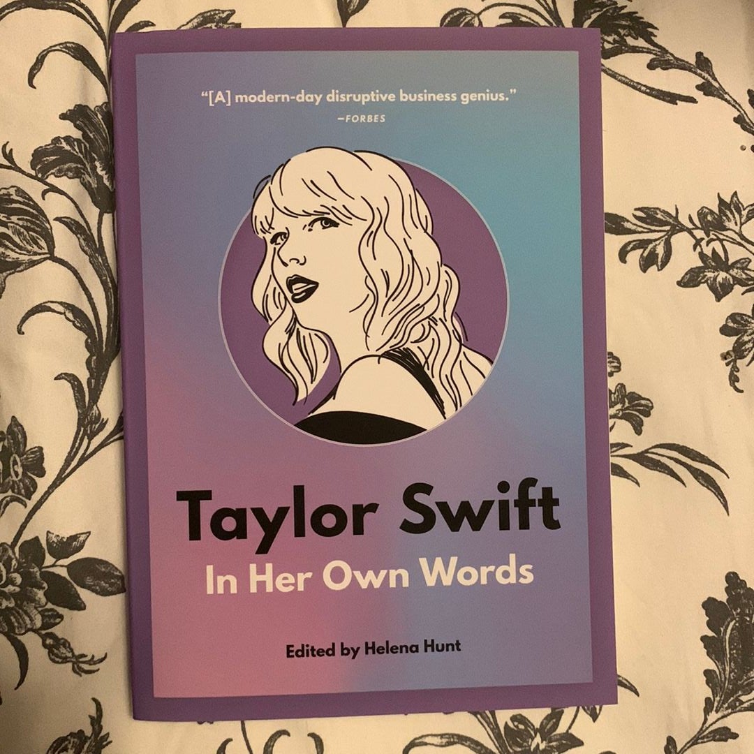 Taylor Swift: in Her Own Words