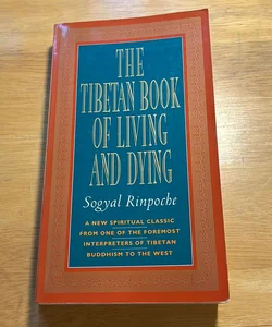 The Tibetan Book of Living and Dying