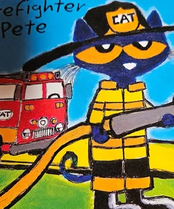 Firefighter Pete. ( pete the cat))