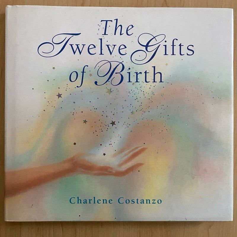 The Twelve Gifts of Birth