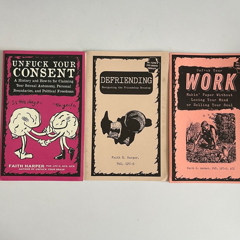 Unfuck Your Work, Unfuck Your Consent, Defriending ‘Zine Bundle