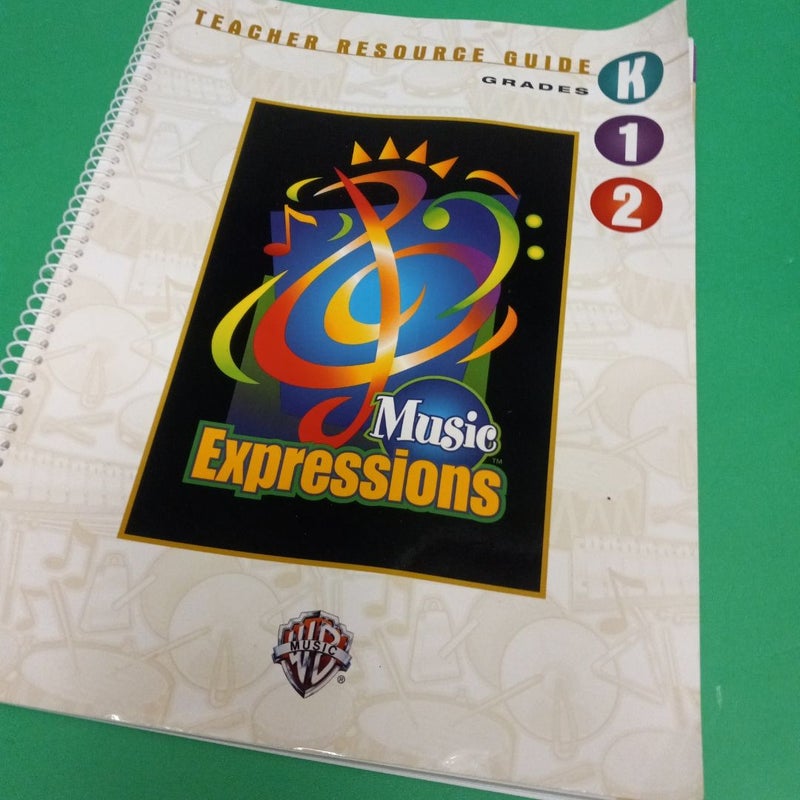 Music Expressions Teacher Resource Guide  Grades K1 2