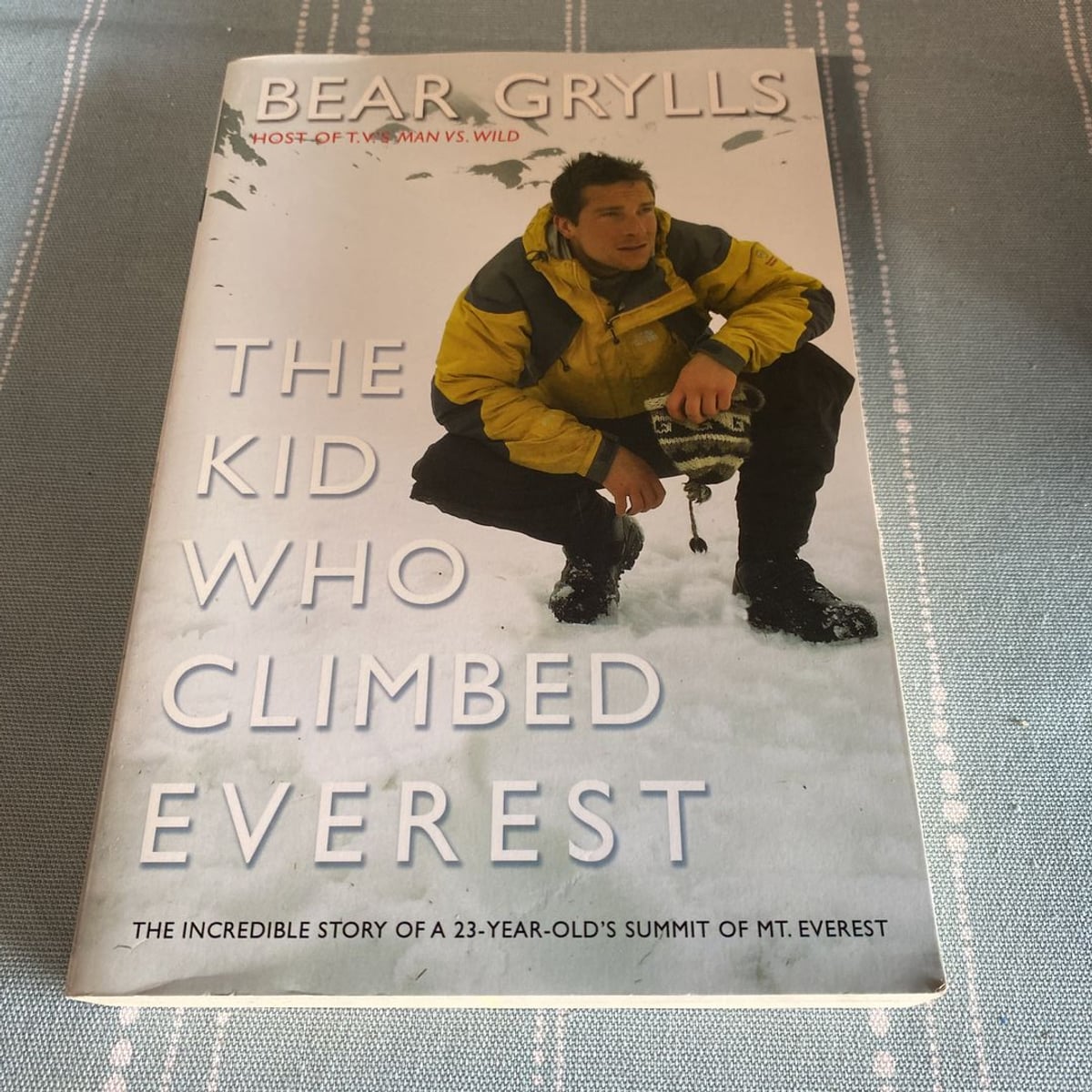 The Kid Who Climbed Everest by Bear Grylls