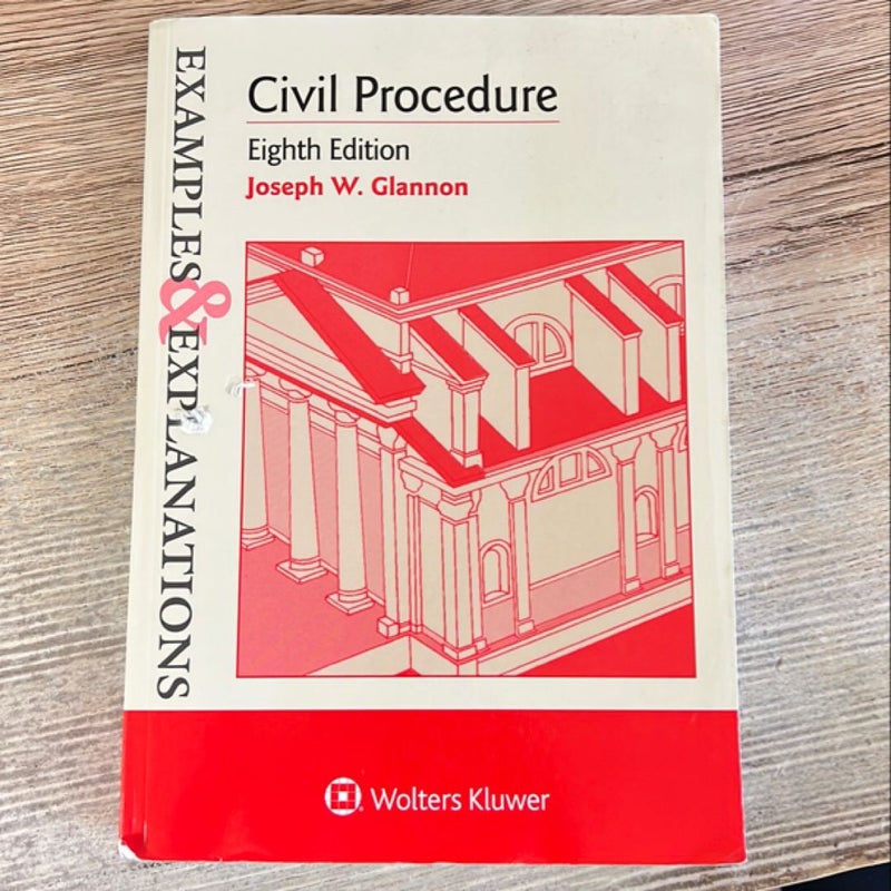 Examples and Explanations for Civil Procedure