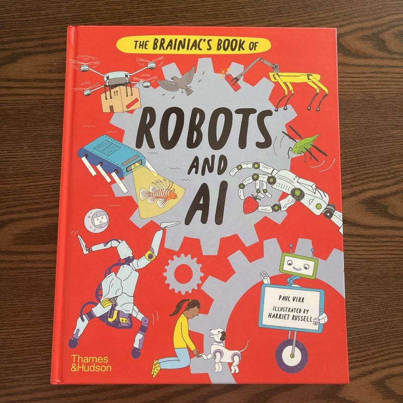 The Brainiac's Book of Robots and AI