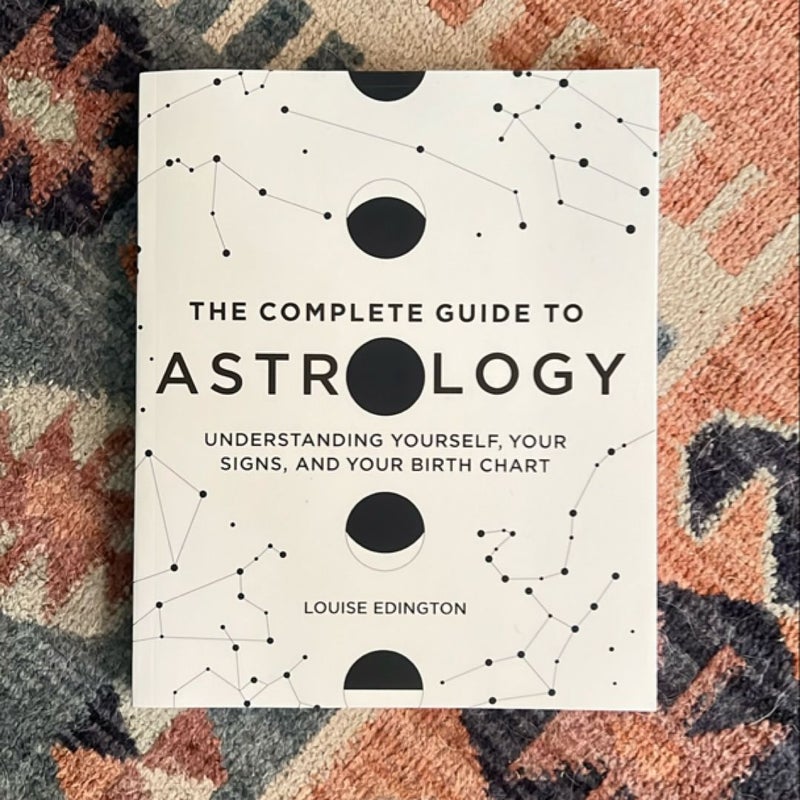 The Complete Guide to Astrology