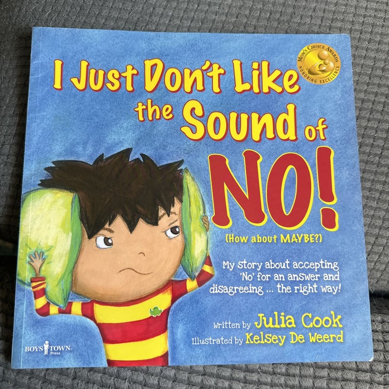 I Just Don't Like the Sound of No!