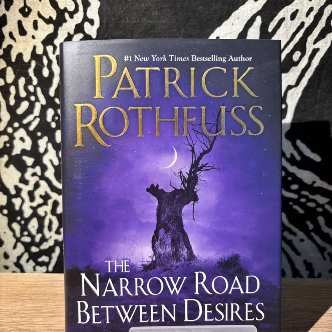 The Narrow Road Between Desires by Patrick Rothfuss, Hardcover Pangobooks